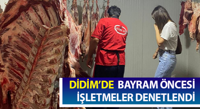 Didim’de “Kurban Bayramı” denetimi