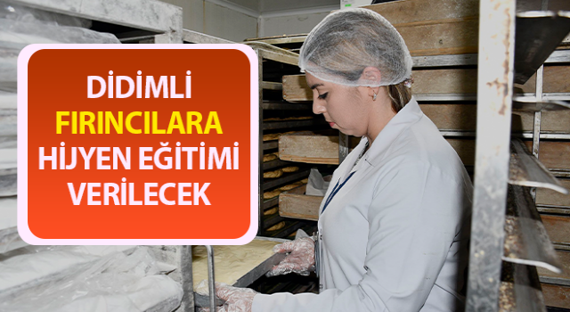 Didimli fırıncılara hijyen eğitimi verilecek