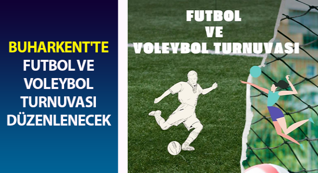 Futbol ve voleybol turnuvası yapılacak