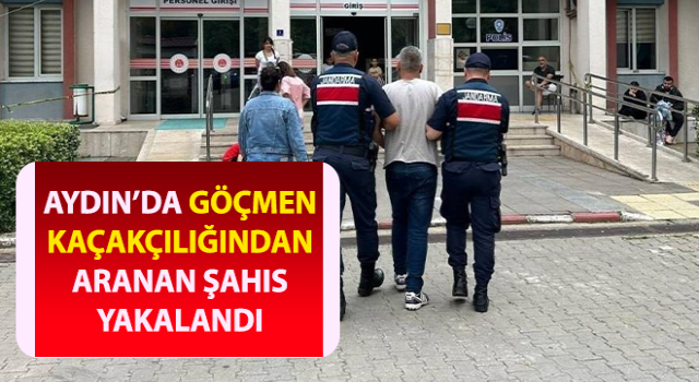 Göçmen kaçakçılığından aranıyordu, yakalandı