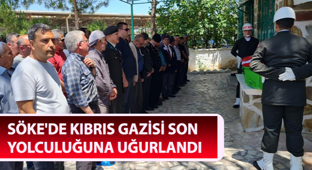 Kıbrıs Gazisi son yolculuğuna uğurlandı