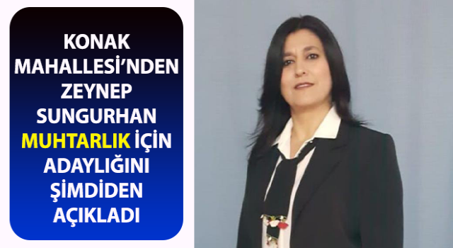 Muhtarlık için adaylığını şimdiden açıkladı