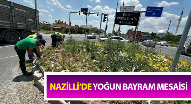 Nazilli’de yoğun mesai