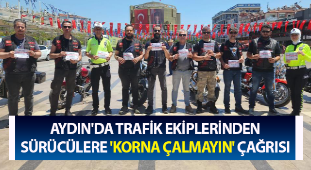 Trafik ekiplerinden sürücülere 'korna çalmayın' çağrısı