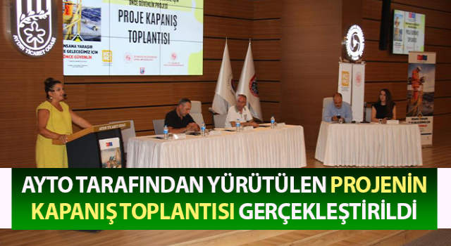 AYTO tarafından yürütülen projenin kapanış toplantısı yapıldı