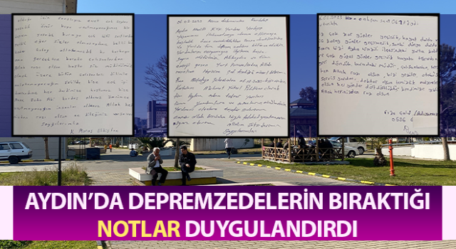 Depremzedelerin bıraktığı notlar duygulandırdı