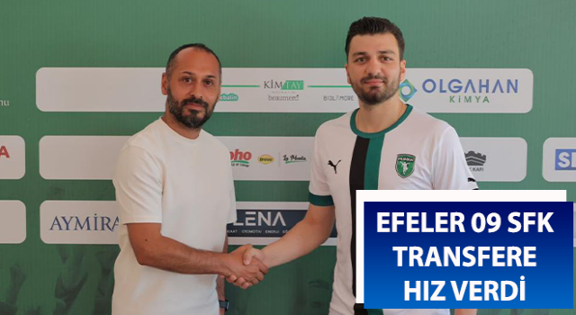 Efeler 09 SFK transfere hız verdi