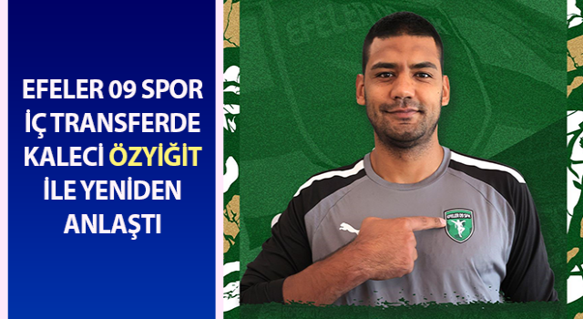 Efeler 09 Spor, iç transferde kaleci Özyiğit ile yeniden anlaştı