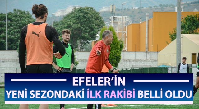 Efeler’in ilk rakibi belli oldu