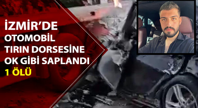 İzmir’de trafik kazası: 1 ölü