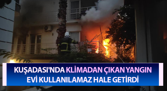 Klimadan çıkan yangında ev kullanılamaz hale geldi