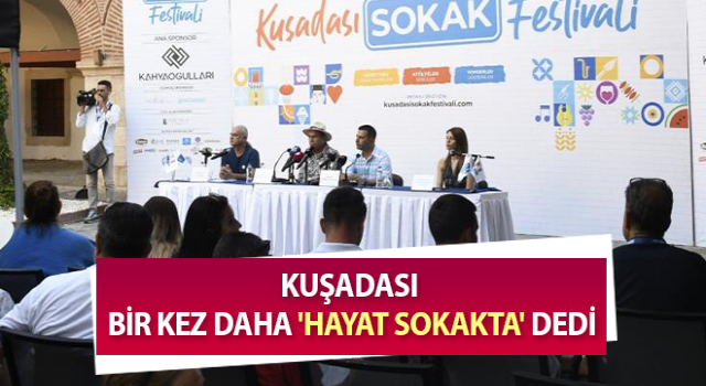 Kuşadası Sokak Festivali başladı