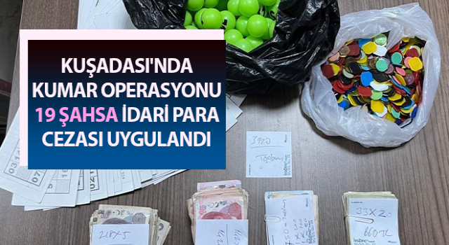 Kuşadası'nda kumar operasyonu