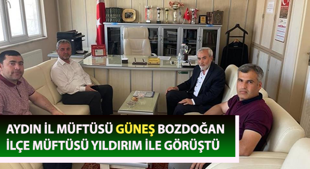 Müftü Güneş, Bozdoğan ilçe Müftüsü Yıldırım ile görüştü