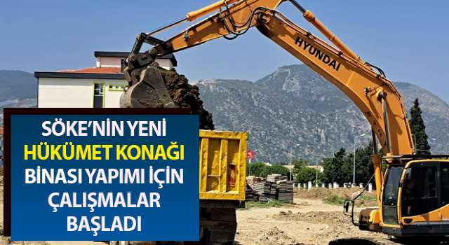 Söke’nin yeni hükümet konağının inşaat alanına ilk kazma vuruldu