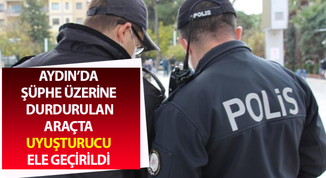 Şüphe üzerine durdurulan araçta uyuşturucu ele geçirildi