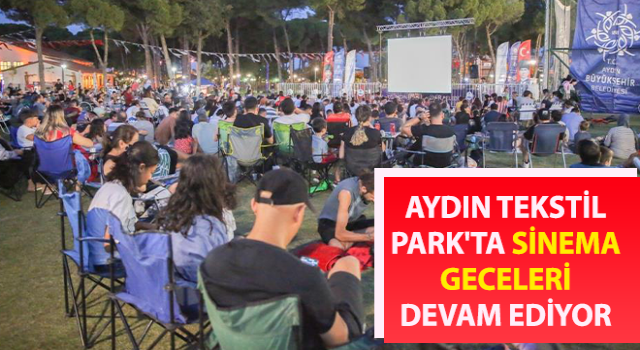 Tekstil Park’taki film gösterimini binlerce Aydınlı izledi