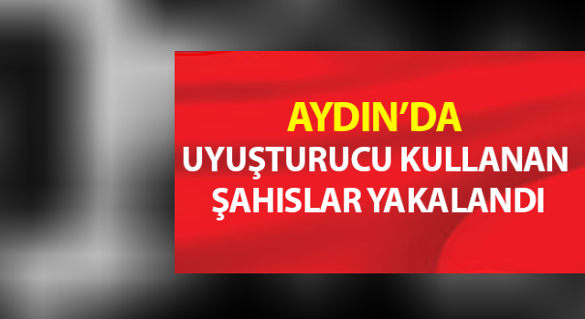 Uyuşturucu kullanan şahıslar yakalandı