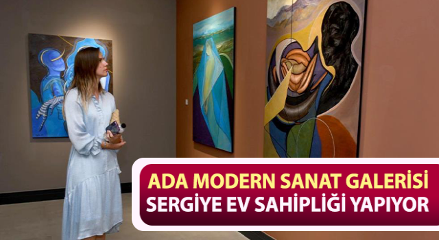 Ada Modern Sanat Galerisi, sergiye ev sahipliği yapıyor