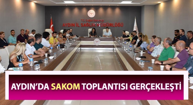 Aydın’da SAKOM toplantısı yapıldı