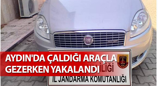 Çaldığı araçla birlikte yakalandı