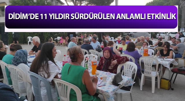 Didim’de 11 yıldır sürdürülen anlamlı etkinlik