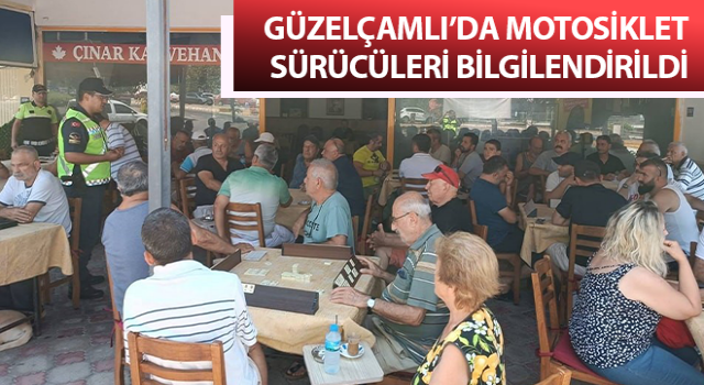 Güzelçamlı’da motosiklet sürücüleri bilgilendirildi