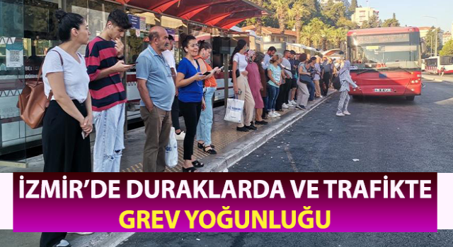 İzmir’deki metro ve tramvay işçilerinin grevinde 2. Gün