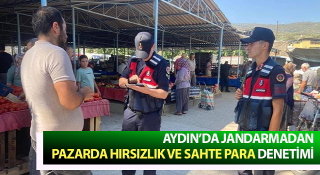 Jandarmadan pazarda hırsızlık ve sahte para denetimi