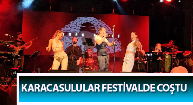 Karacasulular festivalde coştu