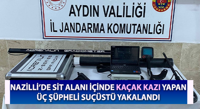 Sit alanı içinde kaçak kazı yapan üç şüpheli suçüstü yakalandı