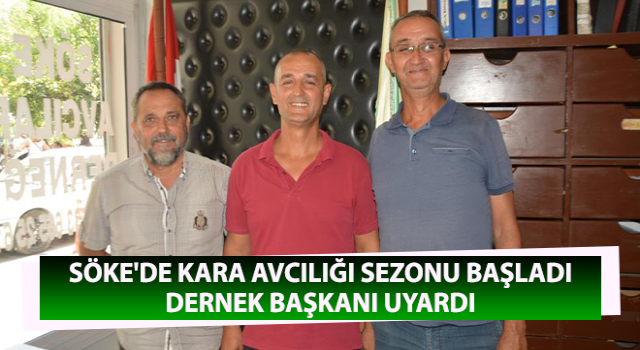 Söke'de kara avcılığı sezonu başladı