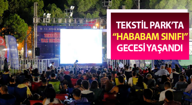 Tekstil Park’ta “Hababam Sınıfı” gecesi yaşandı