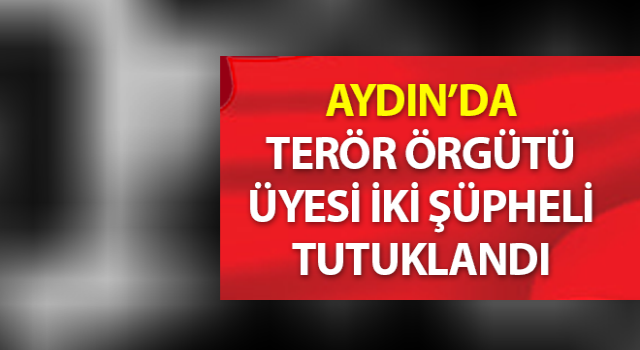 Terör örgütü üyesi iki şüpheli tutuklandı