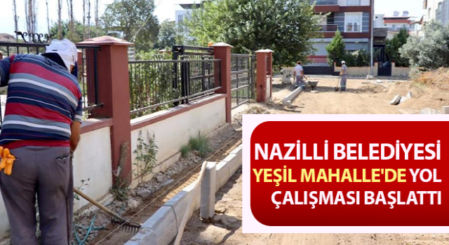 Yeşil Mahalle'de yol çalışması başladı