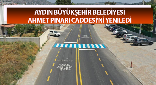 Aydın Belediyesi Ahmet Pınarı Caddesi'ni yeniledi