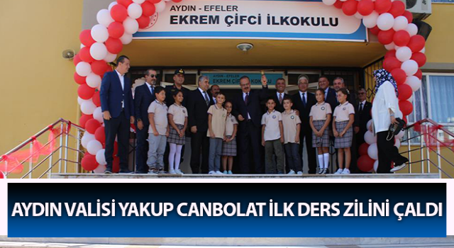 Aydın’da ilk ders zilini Vali Canbolat çaldı