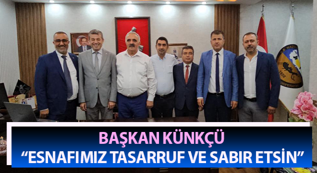 Başkan Künkçü: “Esnafımız tasarruf ve sabır etsin”