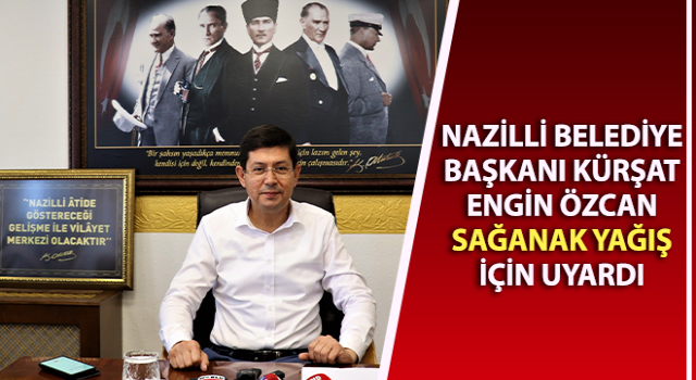 Başkan Özcan, sağanak yağış için uyardı