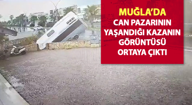 Can pazarının yaşandığı kazanın görüntüsü ortaya çıktı