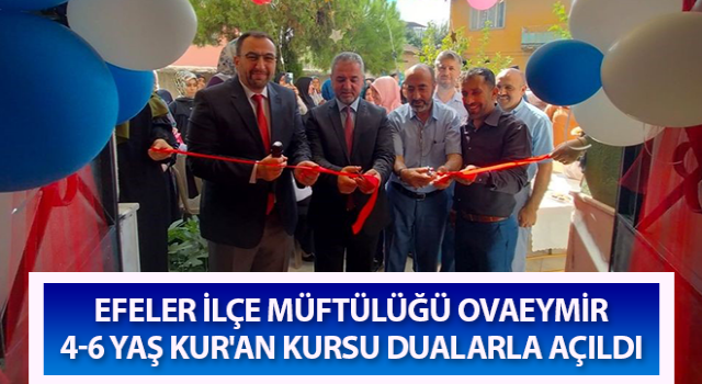 Efeler İlçe Müftülüğü Ovaeymir Kur'an Kursu açıldı