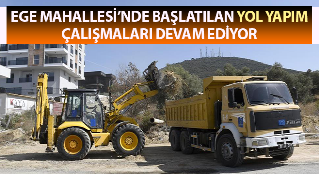 Ege Mahallesi’nin yolları yenileniyor