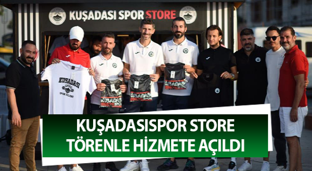 Kuşadasıspor Store, törenle hizmete açıldı