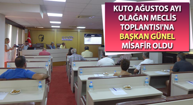 KUTO Ağustos Ayı Olağan Meclis Toplantısı yapıldı