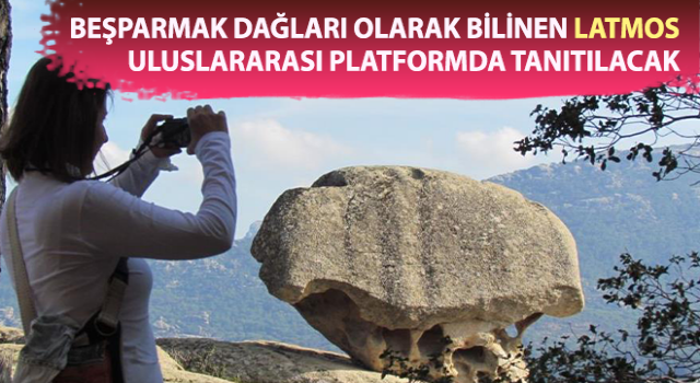 Latmos, uluslararası platformda tanıtılacak