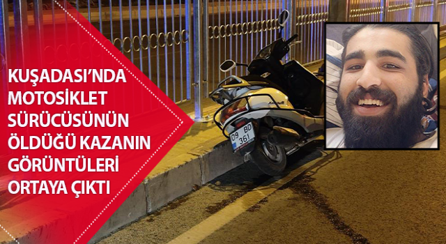 Motosiklet sürücüsünün öldüğü kazanın görüntüleri ortaya çıktı