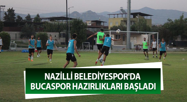 Nazilli Belediyespor'da maç hazırlıkları başladı