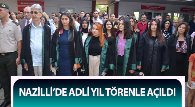 Nazilli’de adli yıl törenle açıldı