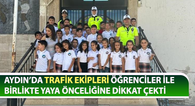 Trafik ekipleri, öğrenciler ile birlikte yaya önceliğine dikkat çekti