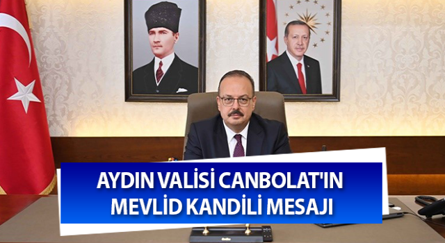 Vali Canbolat'ın Mevlid Kandili mesajı